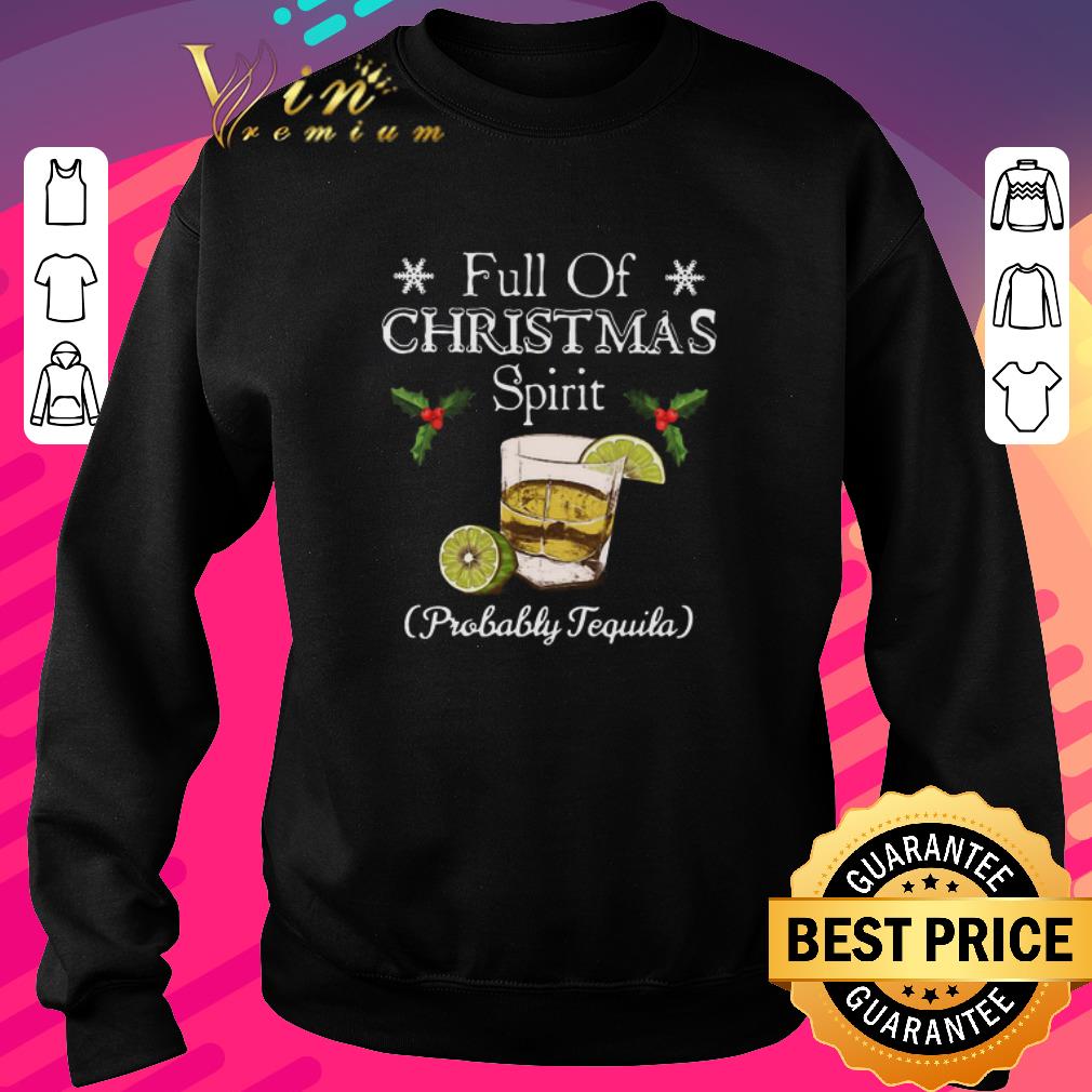 35ec0887 pretty full of christmas spirit probably tequila shirt 4 - Pretty Full Of Christmas Spirit Probably Tequila shirt