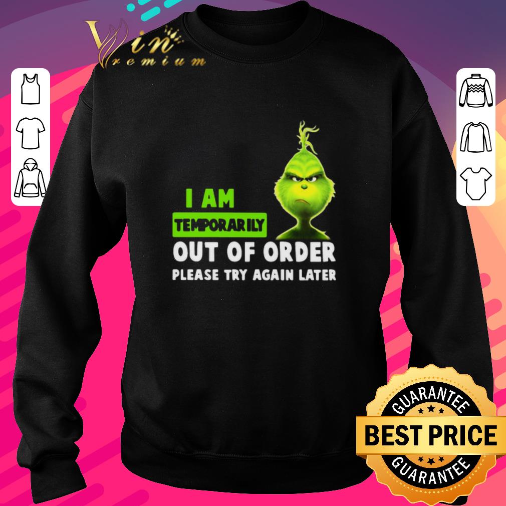Awesome Grinch I Am Temporarily Out Of Order Please Try Again Later shirt 37a88882 awesome grinch i am temporarily out of order please try again later shirt 4 - Awesome Grinch I Am Temporarily Out Of Order Please Try Again Later shirt