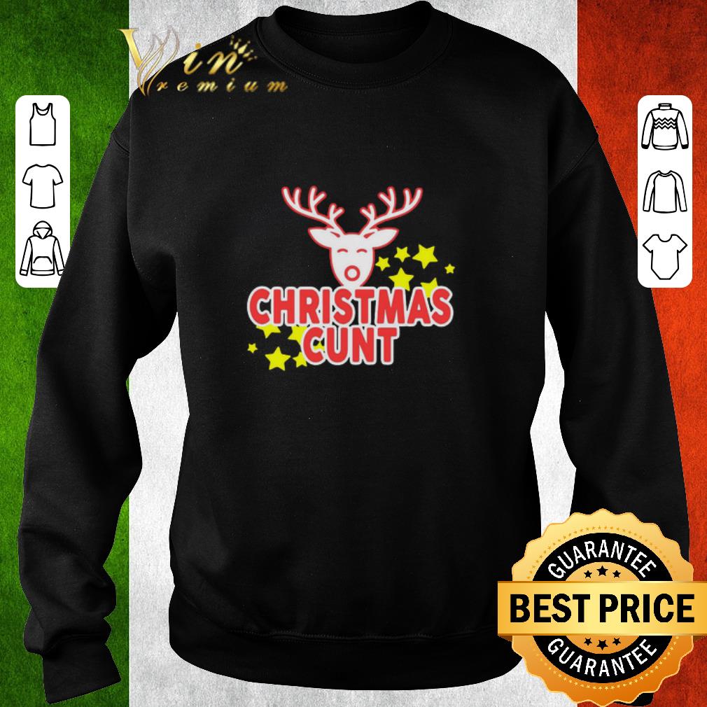 44e96459 funny reindeer christmas cunt sweater shirt 4 - Funny Reindeer Christmas Cunt Sweater shirt