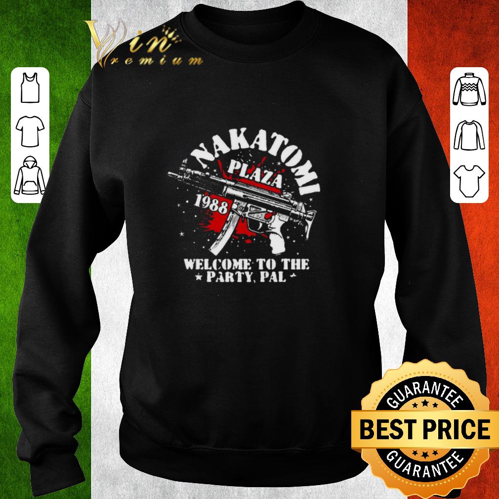Awesome Nakatomi Plaza 1988 Welcome To The Party Pal shirt 4e726b30 awesome nakatomi plaza 1988 welcome to the party pal shirt 4 - Awesome Nakatomi Plaza 1988 Welcome To The Party Pal shirt