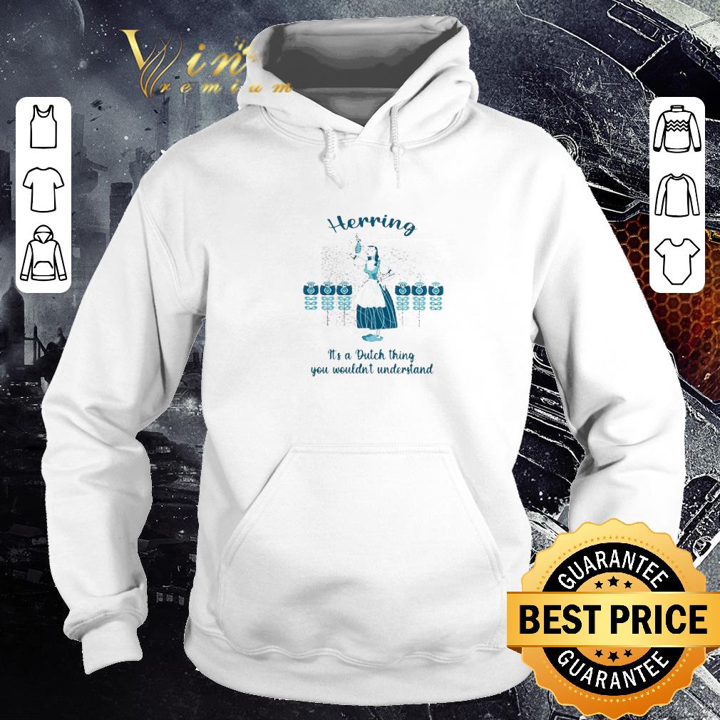 575db6a9 pretty herring it s a dutch thing you wouldn t understand shirt 4 - Pretty Herring It’s A Dutch Thing You Wouldn’t Understand shirt