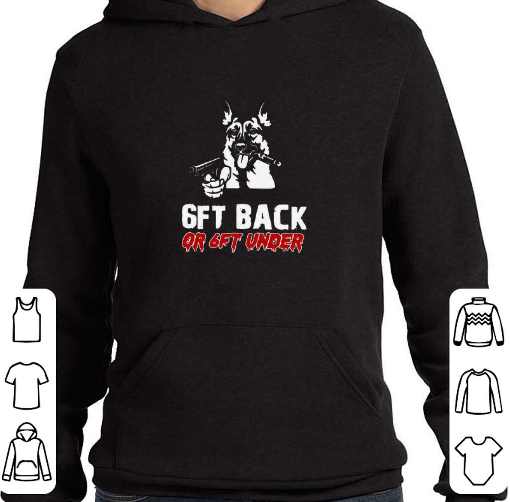 5e060022 funny german shepherds gun 6ft back or 6ft under shirt 4 - Funny German Shepherds Gun 6ft Back Or 6ft Under shirt