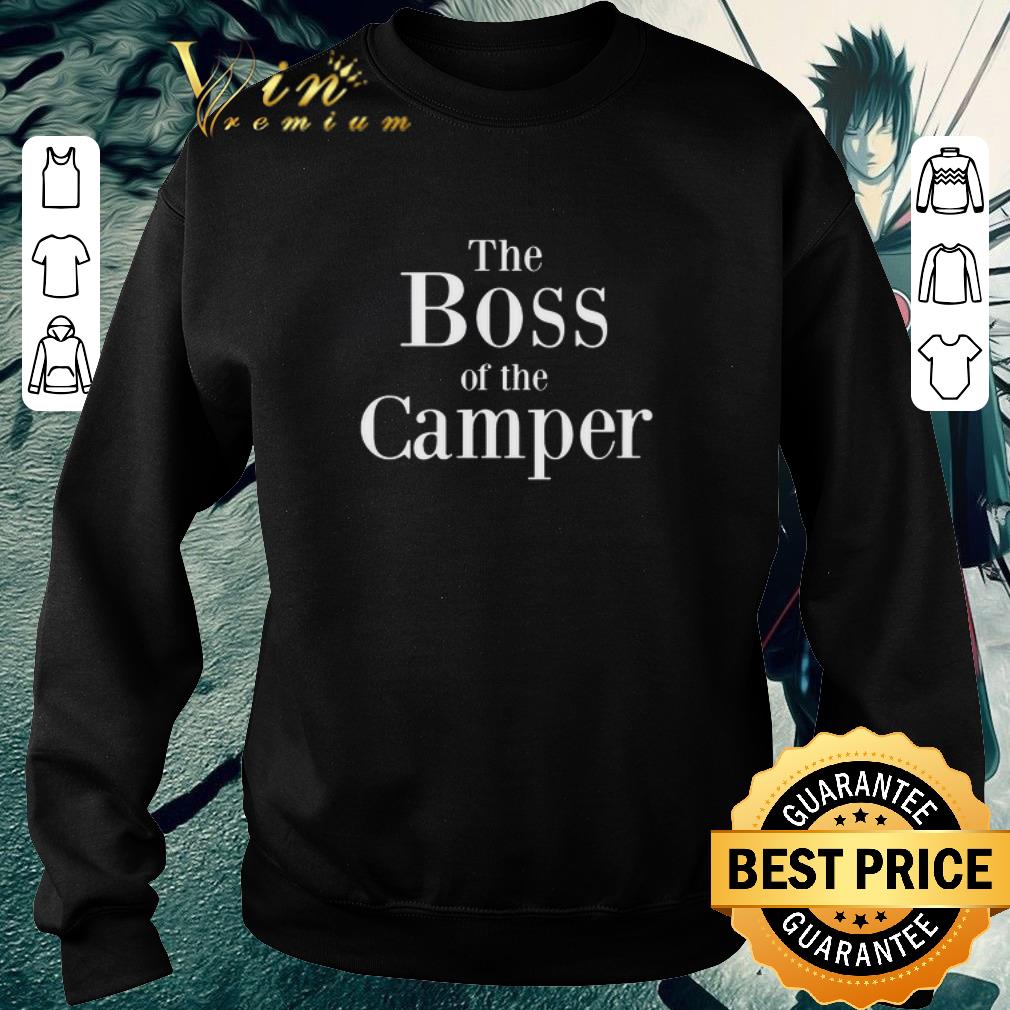 Funny The Boss Of The Camper shirt 902b936d funny the boss of the camper shirt 4 - Funny The Boss Of The Camper shirt