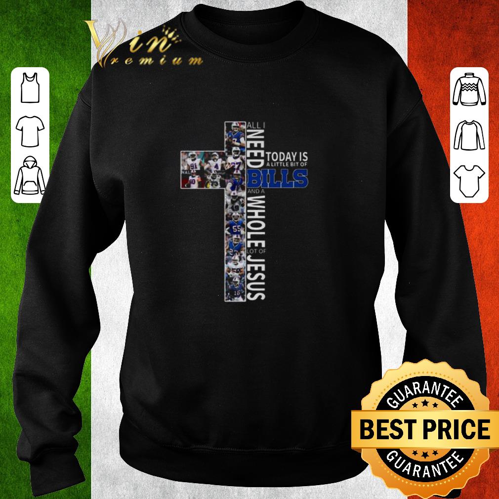 976cd66a hot buffalo bills all i need today is a little bit of bills and a whole lot of jesus shirt 4 - Hot Buffalo Bills All I Need Today Is A Little Bit Of Bills And A Whole Lot Of Jesus shirt