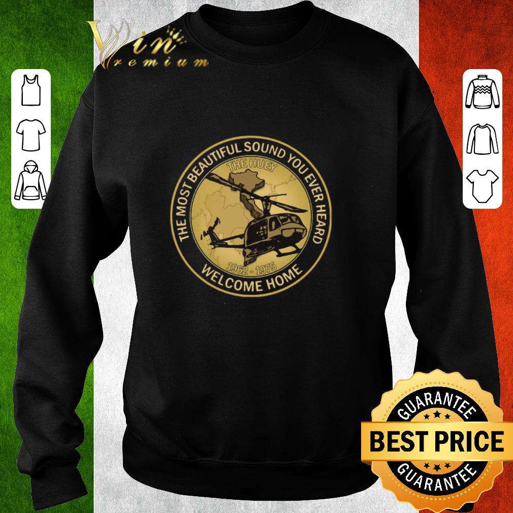 Official The Most Beautiful Sound You Ever Heard Welcome Home 1962 1975 shirt 9ed0be03 official the most beautiful sound you ever heard welcome home 1962 1975 shirt 4 - Official The Most Beautiful Sound You Ever Heard Welcome Home 1962 1975 shirt