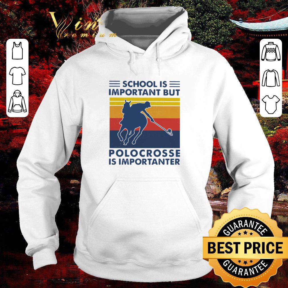 Premium School Is Important But Polocrosse Is Importanter Vintage shirt ab0a5eca premium school is important but polocrosse is importanter vintage shirt 4 - Premium School Is Important But Polocrosse Is Importanter Vintage shirt