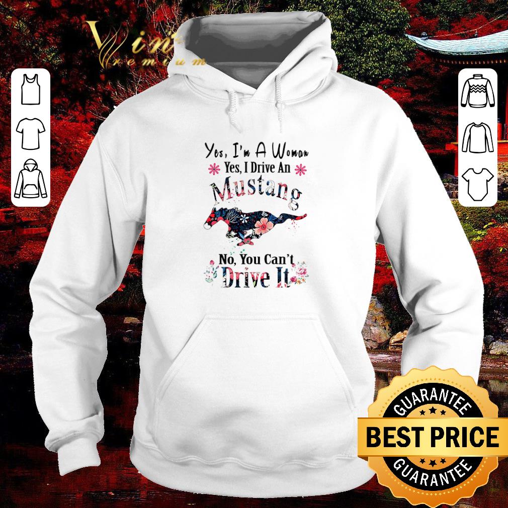 Official Yes I’m A Woman Yes I Drive An Mustang No You Can’t Drive It shirt b2d82cc7 official yes i m a woman yes i drive an mustang no you can t drive it shirt 4 - Official Yes I’m A Woman Yes I Drive An Mustang No You Can’t Drive It shirt