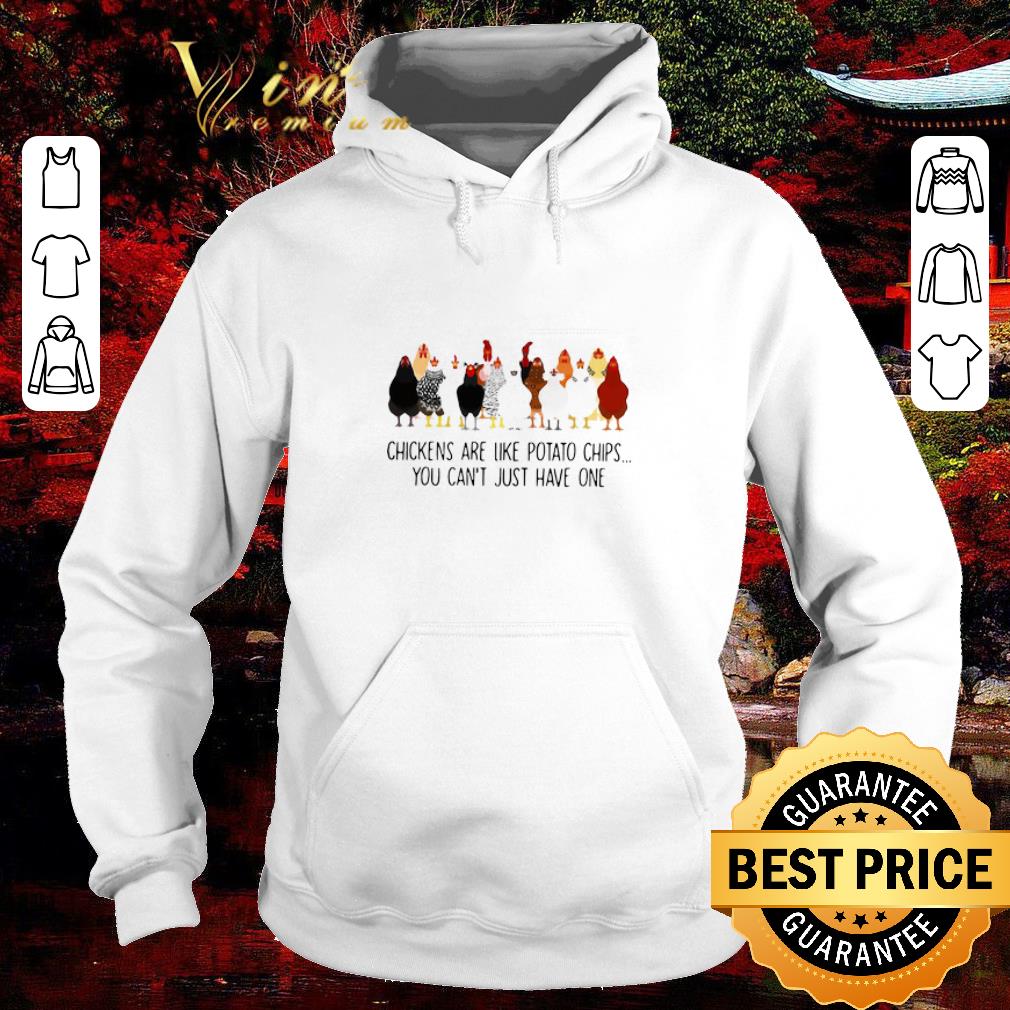 be741628 funny chickens are like potato chips you can t just have one shirt 4 - Funny Chickens Are Like Potato Chips You Can’t Just Have One shirt