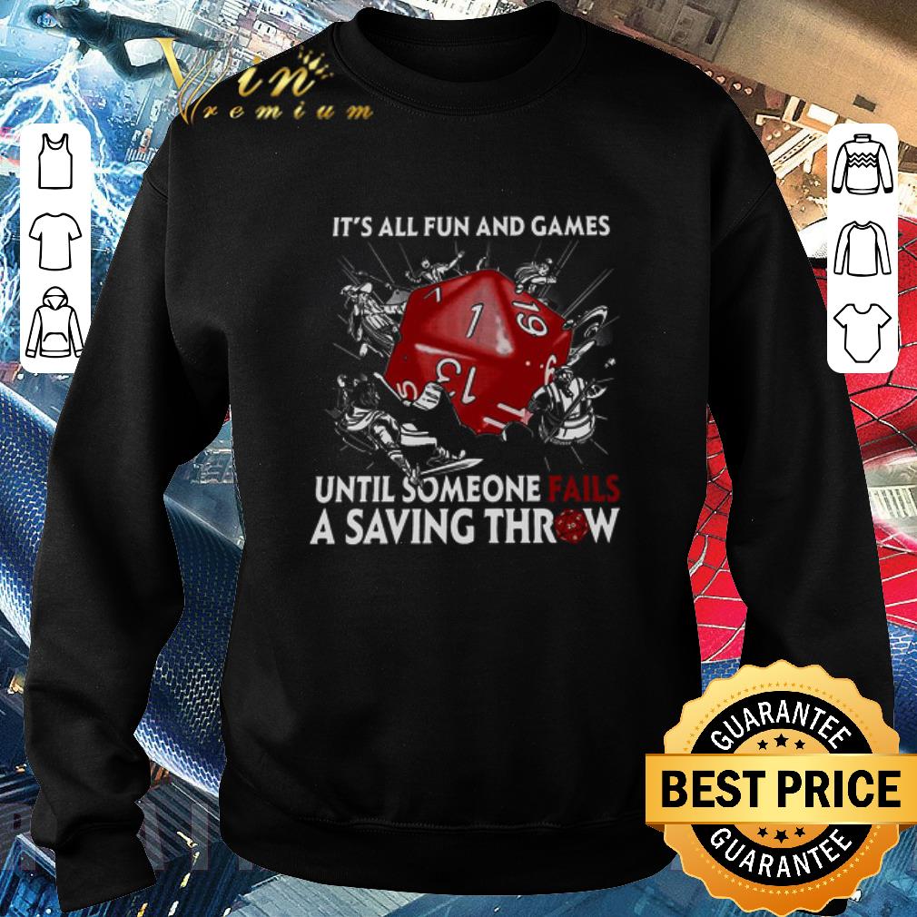 d3060167 hot it s all fun and games until someone fails a saving throw shirt 4 - Hot It’s All Fun And Games Until Someone Fails A Saving Throw shirt