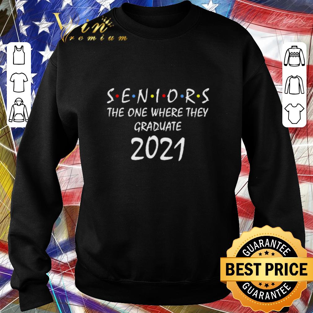 fda1c580 original seniors the one where they graduate 2021 shirt 4 - Original Seniors The One Where They Graduate 2021 shirt