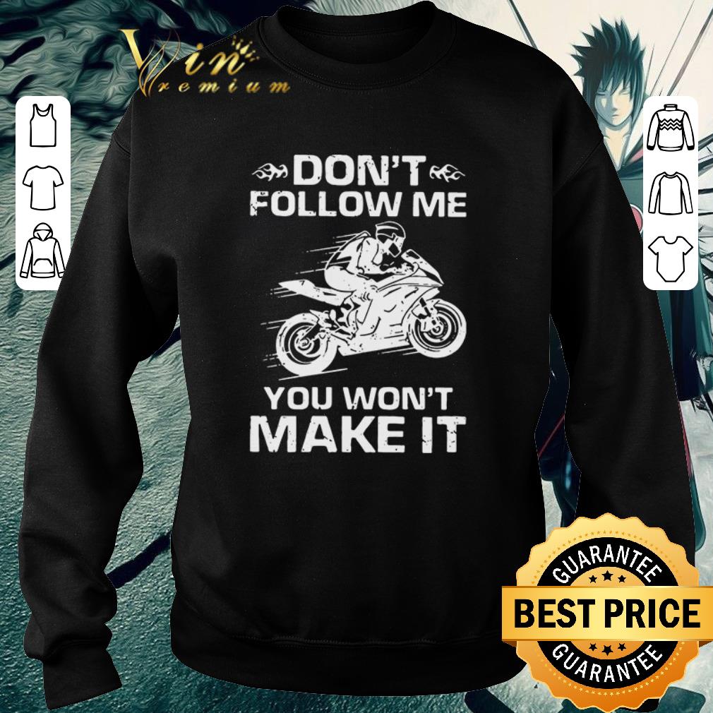 53fe6775 premium sport bike don t follow me you won t make it shirt 4 - Premium Sport Bike Don’t Follow Me You Won’t Make It shirt