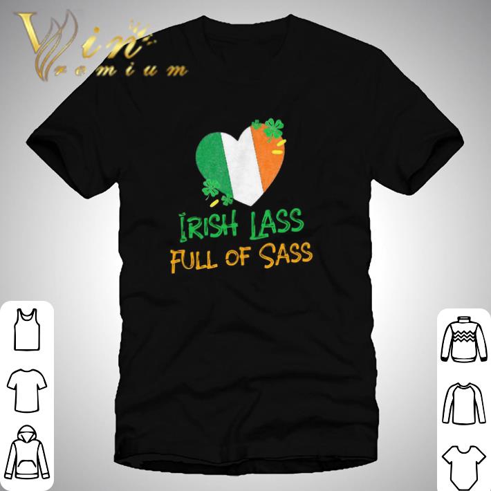 Irish Lass Full Of Sass shirt