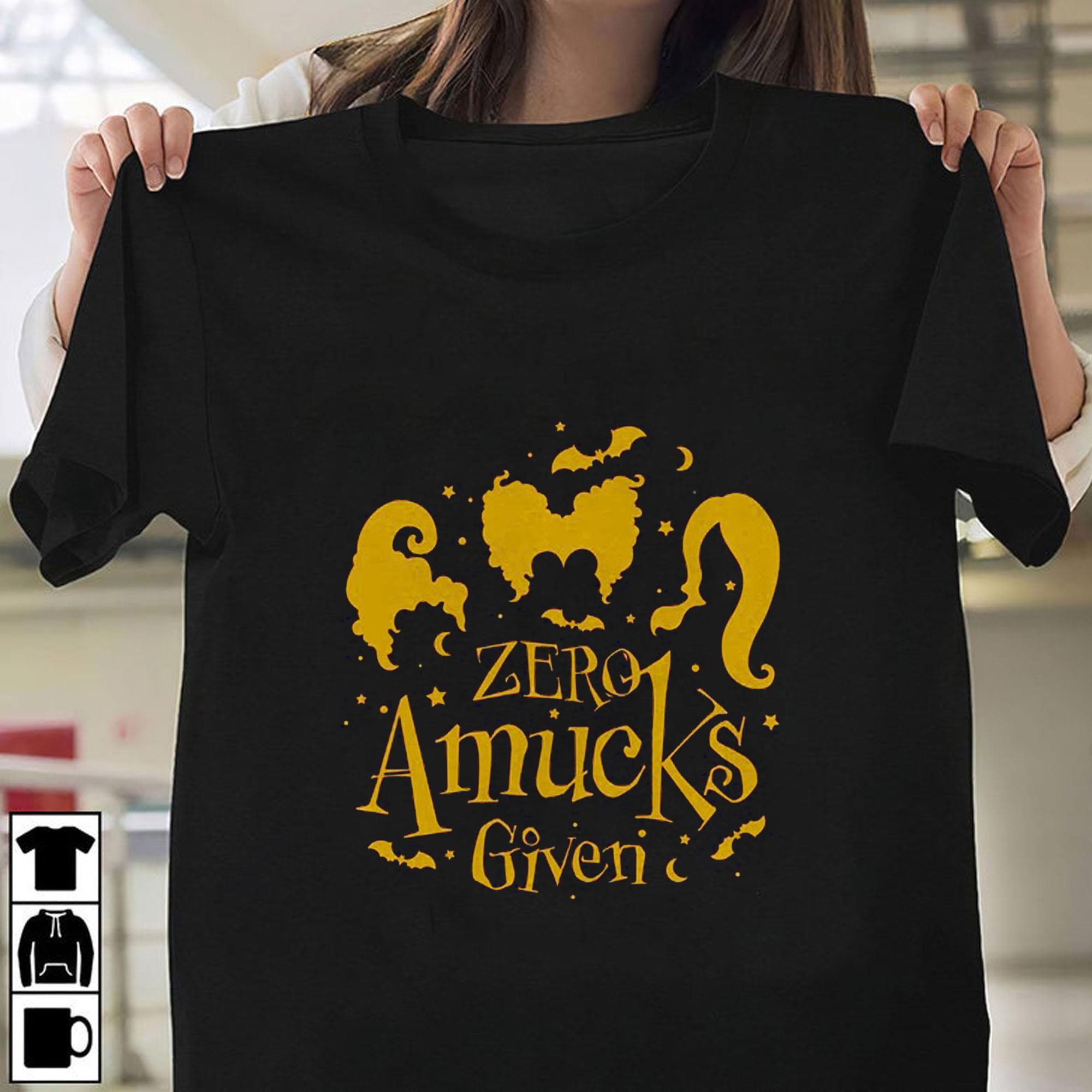 Zero Amucks Given Shirt,Party Halloween Shirt, Sanderson Sisters Shirt Zero Amucks Given Shirt Party Halloween Shirt Sanderson Sisters Shirt 1 - Zero Amucks Given Shirt,Party Halloween Shirt, Sanderson Sisters Shirt