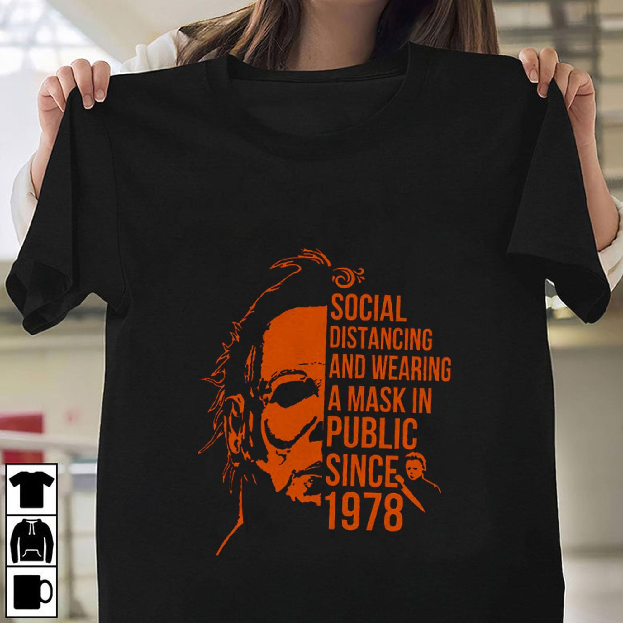 The Best Social Distancing And Wearing Mask Halloween Micheall Myers Since 1978 Tshirt The Best Social Distancing And Wearing Mask Halloween Micheall Myers Since 1978 Tshirt 1 - The Best Social Distancing And Wearing Mask Halloween Micheall Myers Since 1978 Tshirt