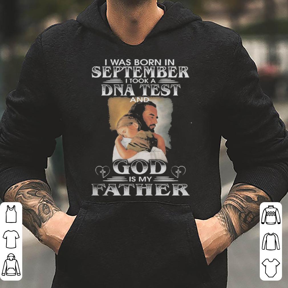 I took a DNA test and God is my father shirt 4 - I took a DNA test and God is my father shirt