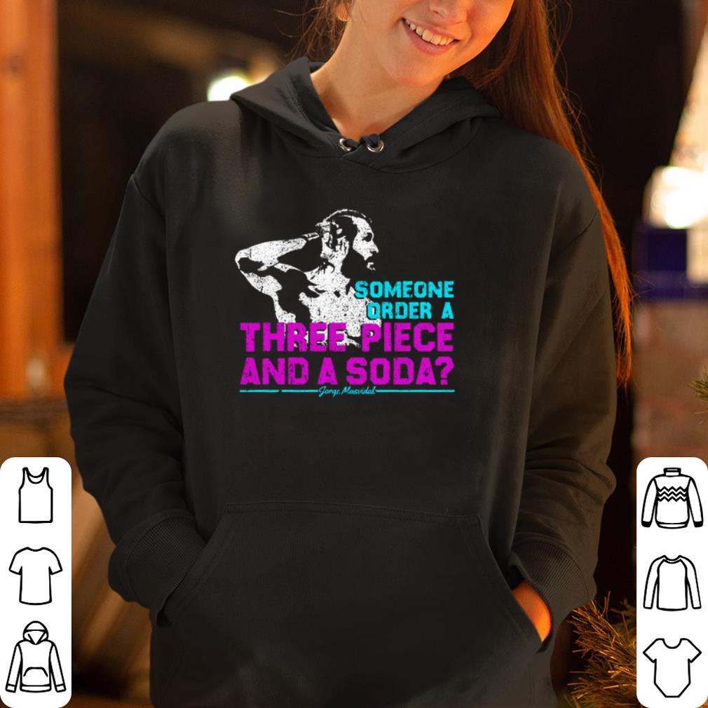 Someone Order A Three Piece And A Soda shirt 4 - Someone Order A Three Piece And A Soda shirt