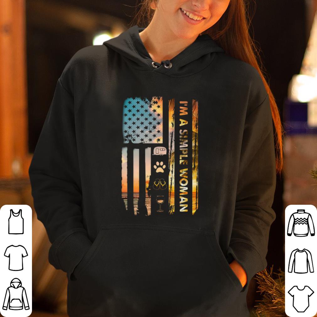 America Flag I m a simple woman shirt 4 - America Flag I’m a simple woman shirt