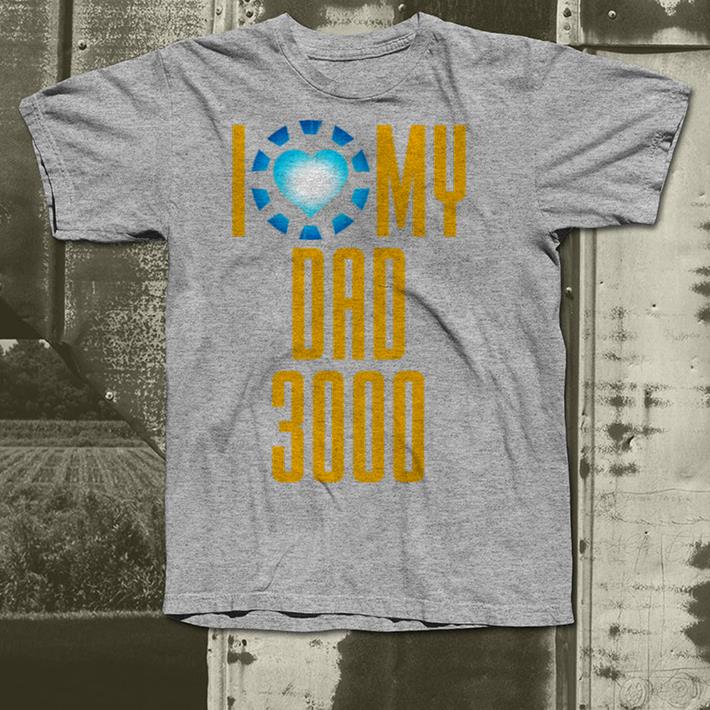 Arc Reactor I Love My Dad 3000 Iron man Father day shirt 4 - Arc Reactor I Love My Dad 3000 Iron man Father day shirt