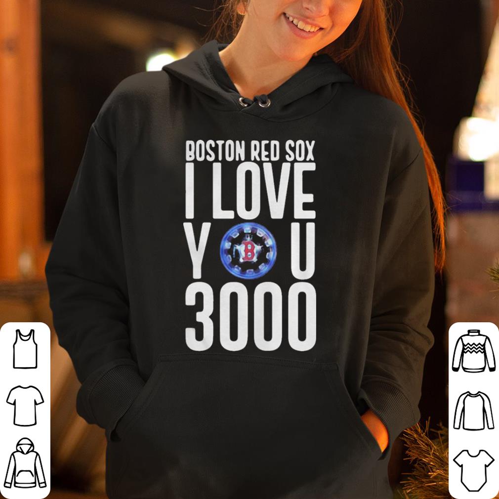 Boston red sox I love you 3000 shirt 4 - Boston red sox I love you 3000 shirt