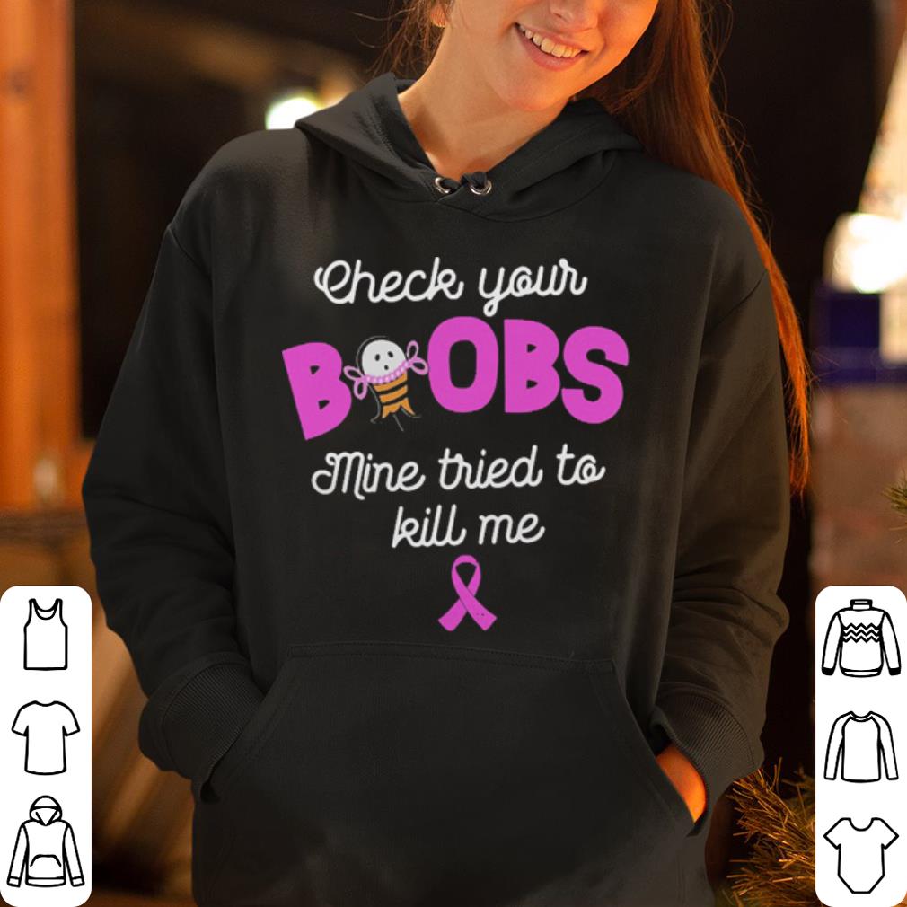 Check your boobs mine tried to kill me shirt 4 - Check your boobs mine tried to kill me shirt