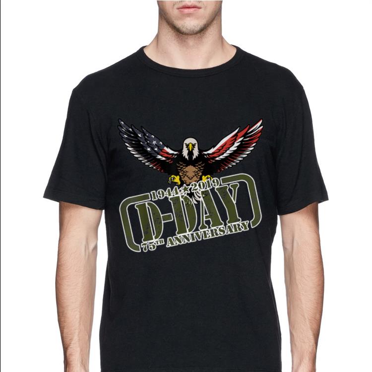 D Day 75th Aniversary 1944 2019 America Eagle Flag shirt 4 - D-Day 75th Aniversary 1944-2019 America Eagle Flag shirt