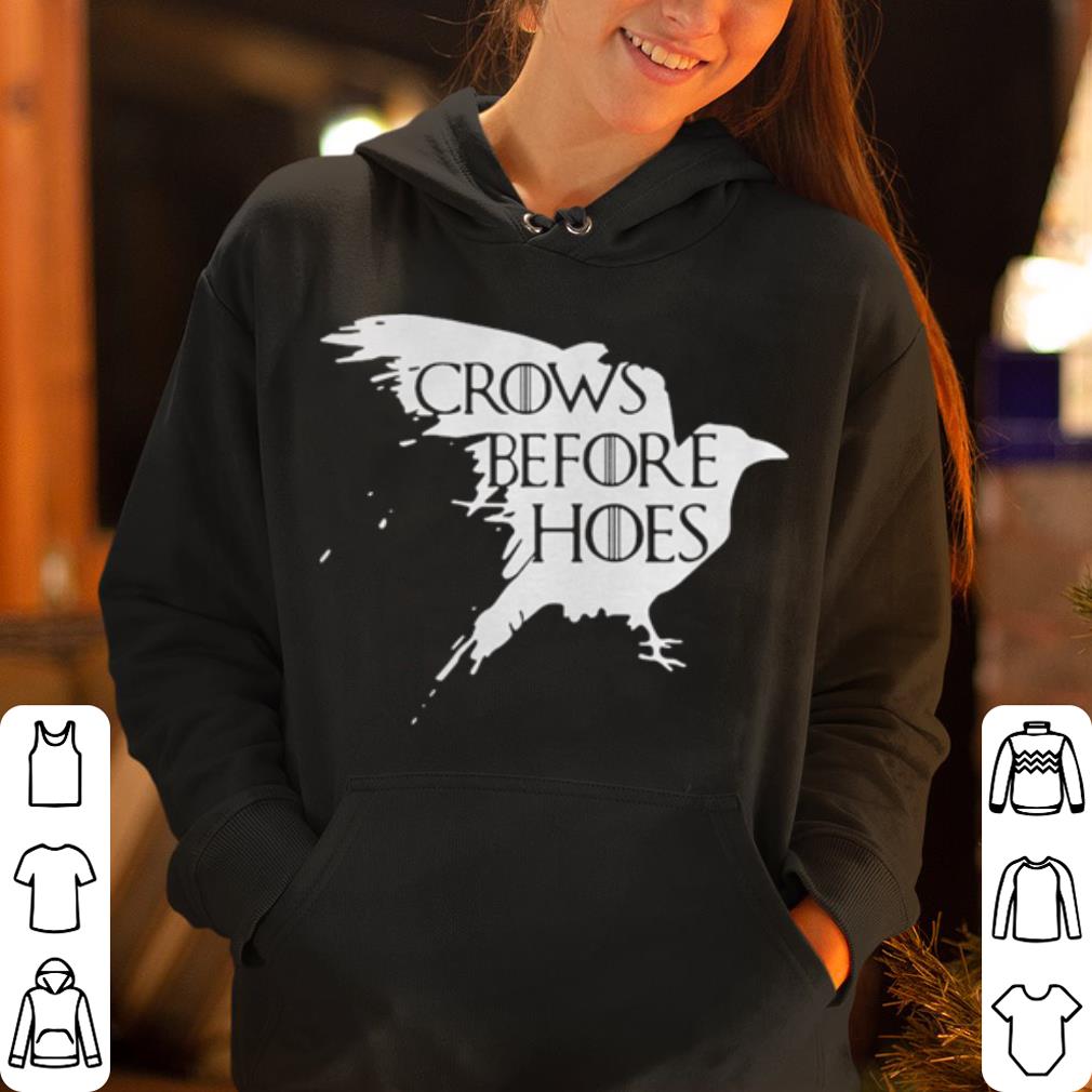 Game Of Thrones crows before hoes shirt 4 - Game Of Thrones crows before hoes shirt