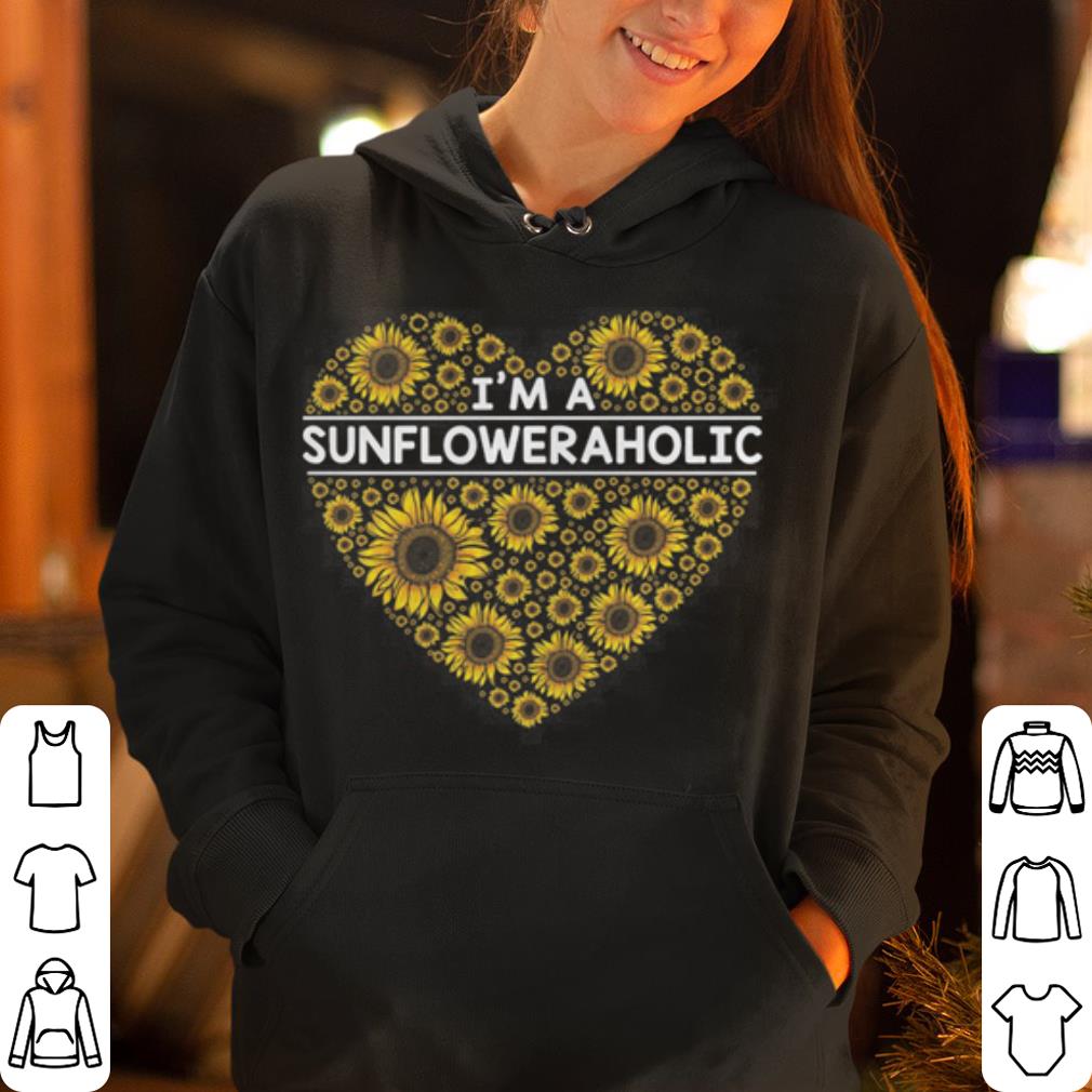 I m a sunflower aholic love shirt 4 - I’m a sunflower aholic love  shirt