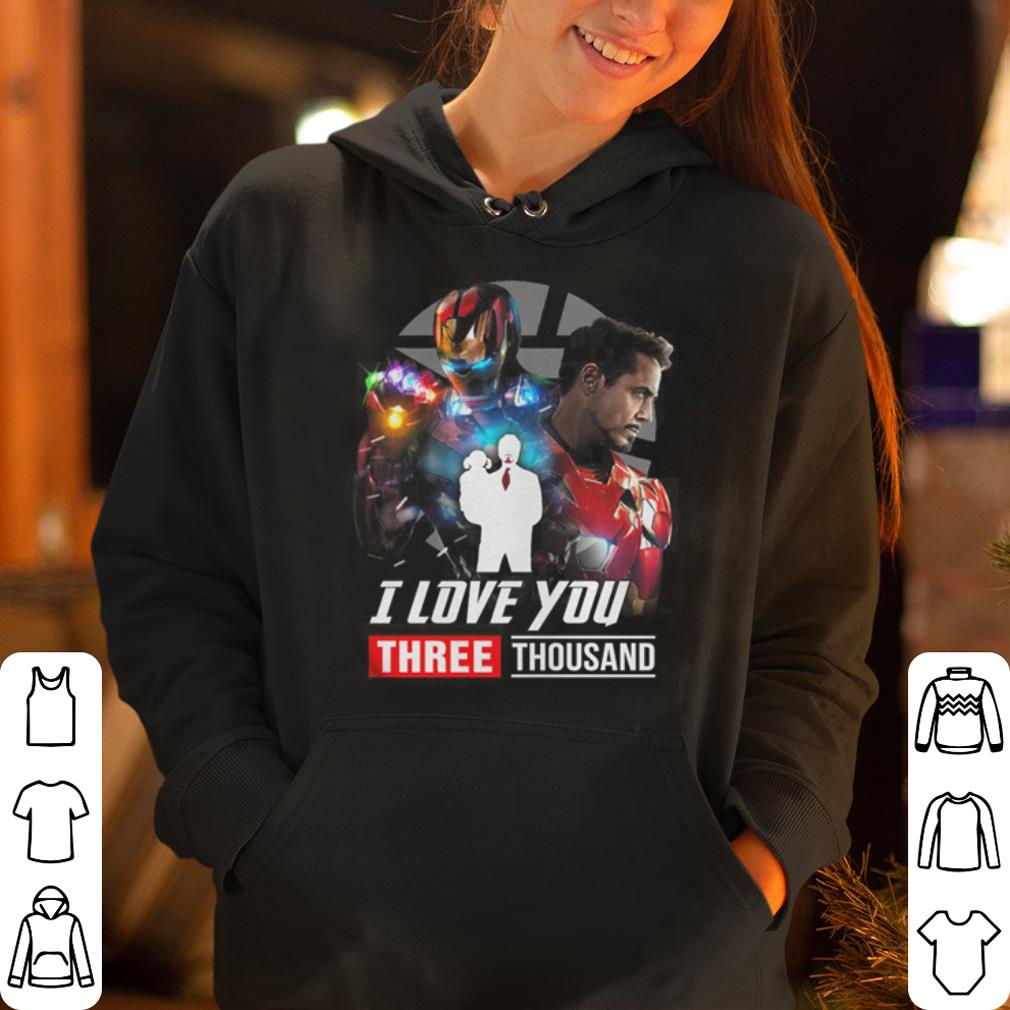 Iron Man Tony Stark I love you three thousand Avengers Endgame shirt 4 - Iron Man Tony Stark I love you three thousand Avengers Endgame shirt