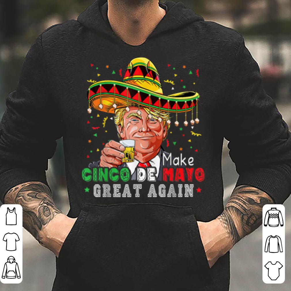 President trump make cinco de mayo great again shirt 4 - President trump make cinco de mayo great again shirt