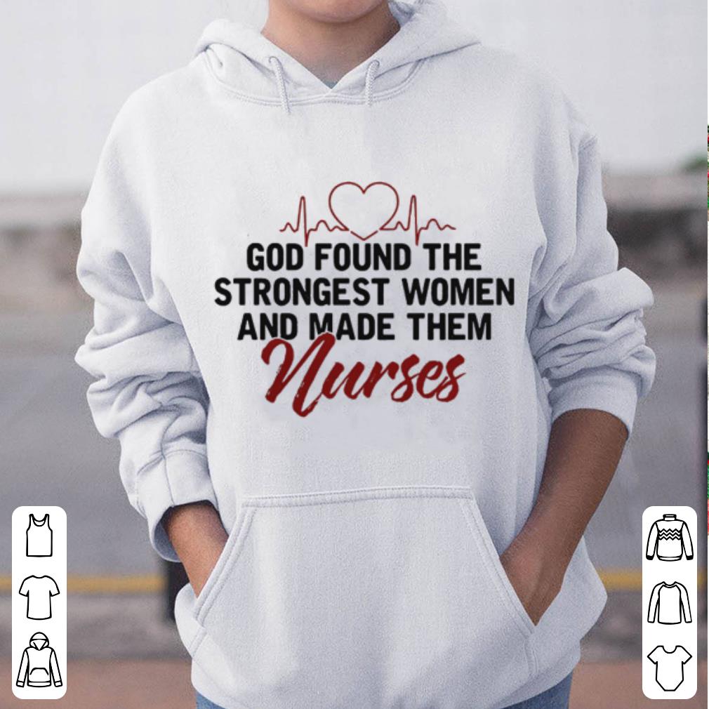 Stethoscope God found the strongest woman and made them nurse shirt 4 - Stethoscope God found the strongest woman and made them nurse shirt