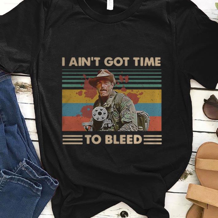 Blain Predator I Ain't Got Time To Bleed Vintage T-Shirt - TeeNavi