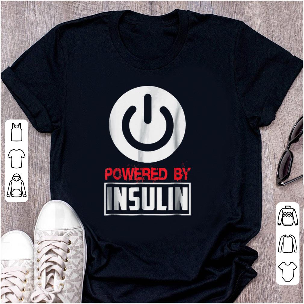 Hot Powered By Insulin Sarcastic Diabetes shirt 1 - Hot Powered By Insulin Sarcastic Diabetes shirt