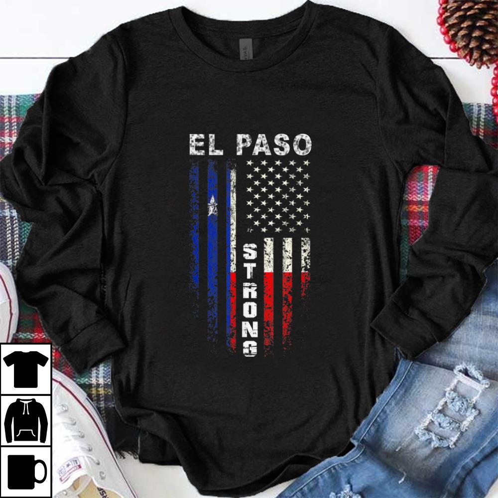 Nice American Flag El Paso Strong shirt 1 - Nice American Flag El Paso Strong shirt