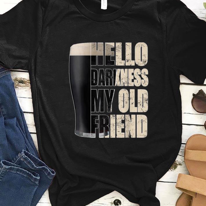 Nice Hello Darkness My Old Friend Stout Beer shirt 1 - Nice Hello Darkness My Old Friend Stout Beer shirt