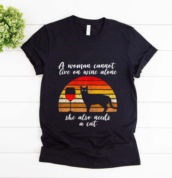 Official A woman Cannot Live On Wine Alone She Also Need A Cat Vintage shirt 1 - Official A woman Cannot Live On Wine Alone She Also Need A Cat Vintage shirt