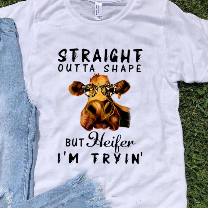 Official Cow Straight Outta Shape But Heifer I m Trying shirt 1 - Official Cow Straight Outta Shape But Heifer I'm Trying shirt