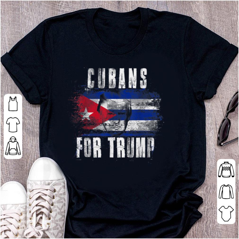 Official Cubans For Trump American And Cuba Patriotic shirt 1 - Official Cubans For Trump American And Cuba Patriotic shirt