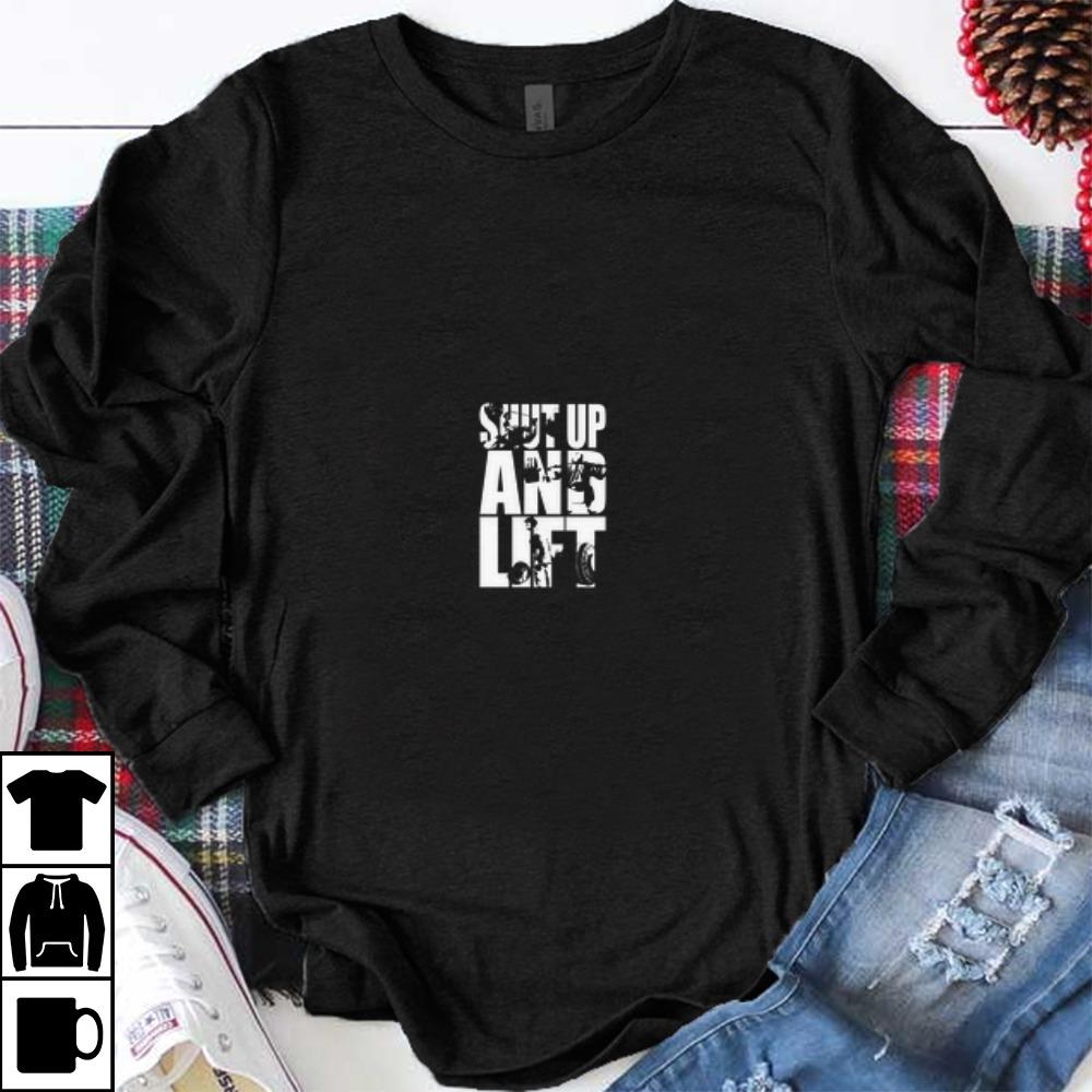 Official Shut Up And Lift shirt 1 - Official Shut Up And Lift shirt