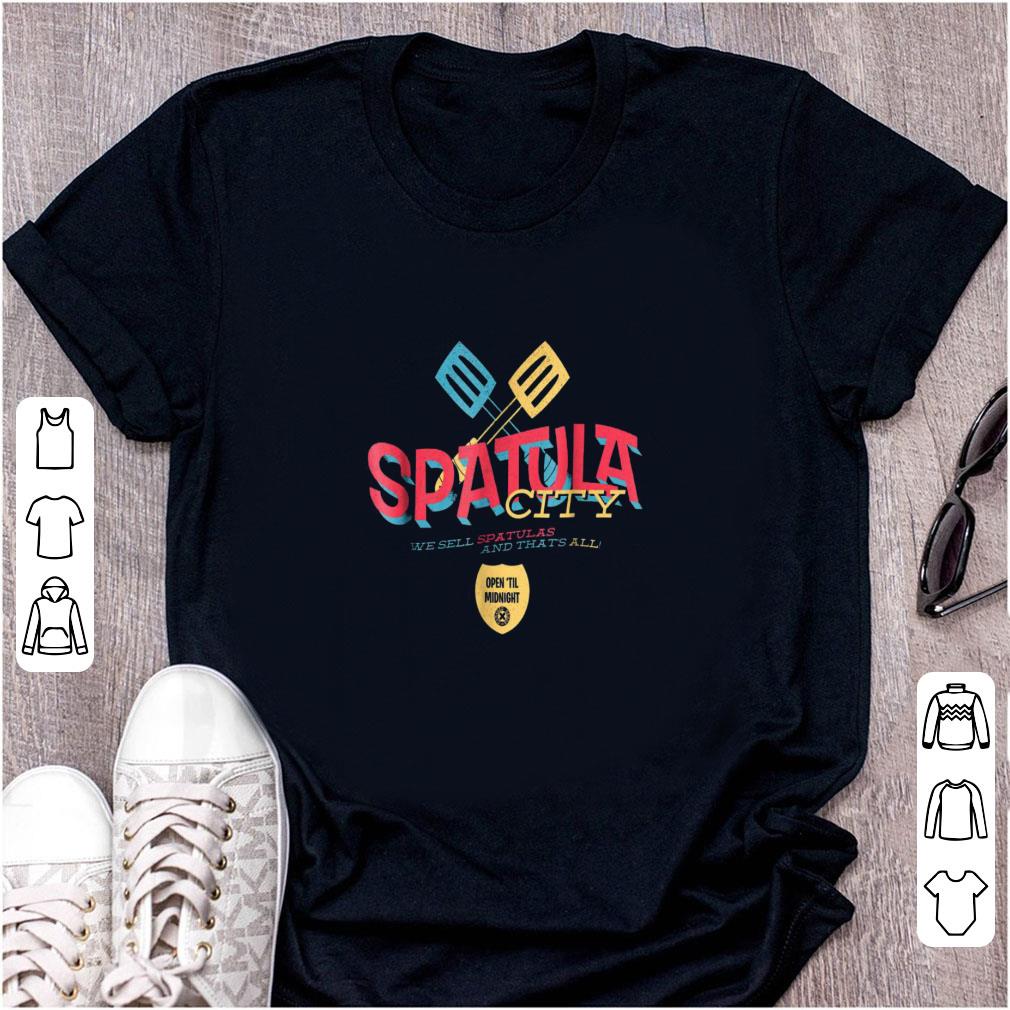 Official Spatula City We Sell Spatulas And That s All Open Till Midnight shirt 1 - Official Spatula City We Sell Spatulas And That's All Open Till Midnight shirt