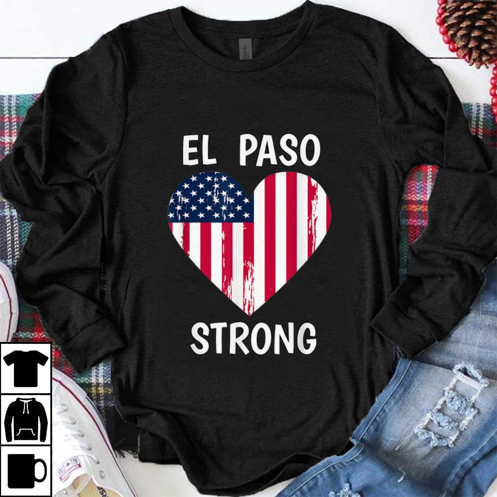 Premium El Paso Strong American Flag Heart shirt 1 - Premium El Paso Strong American Flag Heart shirt