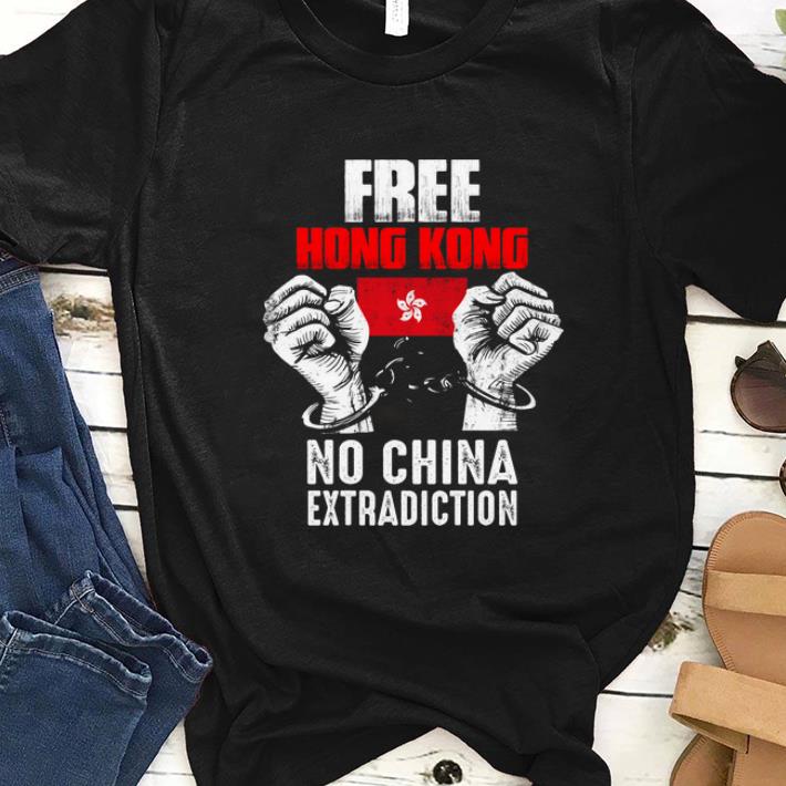 Pretty Free Hong Kong No China Extradiction shirt 1 - Pretty Free Hong Kong No China Extradiction shirt