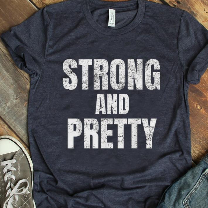 Pretty Strong And Pretty Memes Strongman Gym shirt 1 - Pretty Strong And Pretty Memes Strongman Gym shirt