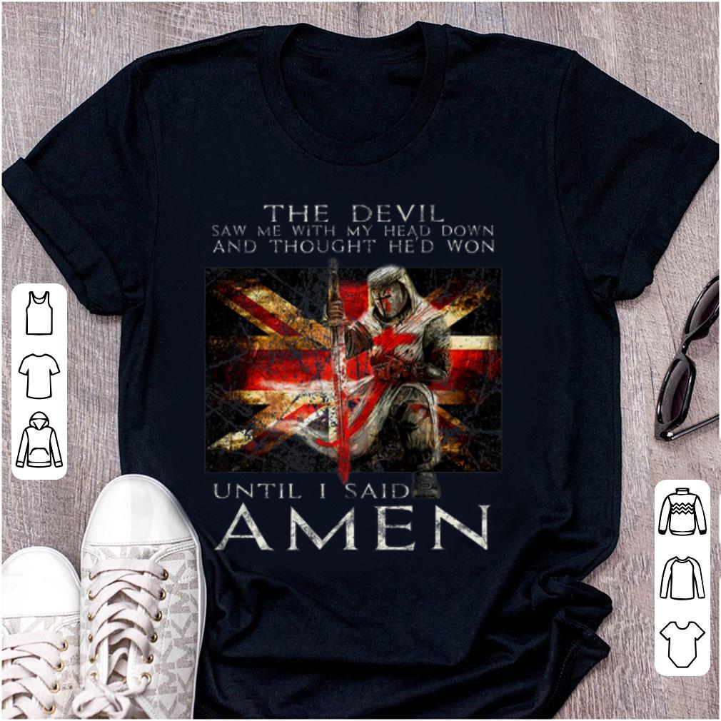 Pretty The Devil Saw Me With My Head Down And Thought He d Won shirt 1 - Pretty The Devil Saw Me With My Head Down And Thought He'd Won shirt