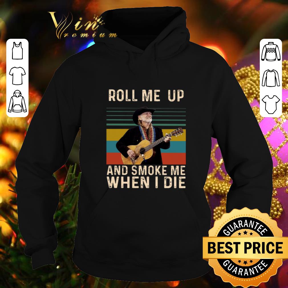 Cool Willie Nelson Roll me up and smoke me when i die vintage shirt 4 - Cool Willie Nelson Roll me up and smoke me when i die vintage shirt