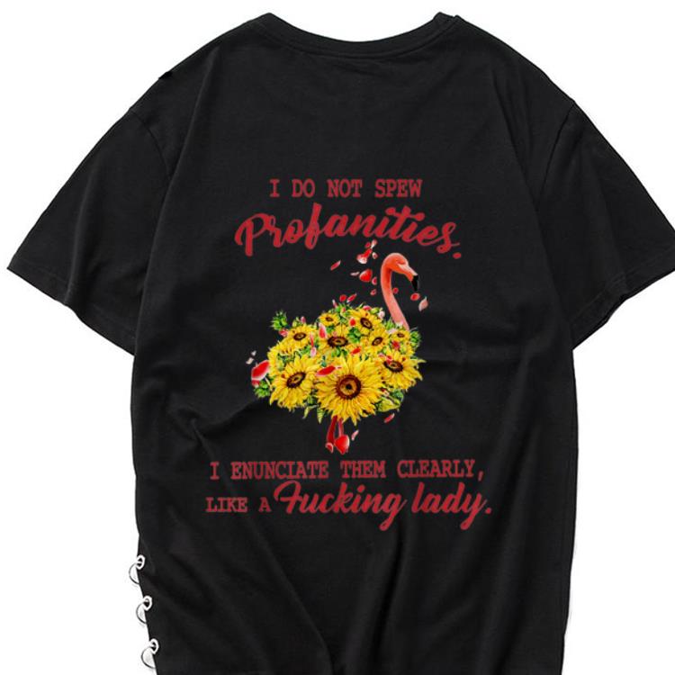 Hot I Do Not Spew Profanities I Enunciate Them Clearly Like A Fucking Lady Flamingo shirt 1 - Hot I Do Not Spew Profanities I Enunciate Them Clearly Like A Fucking Lady Flamingo shirt