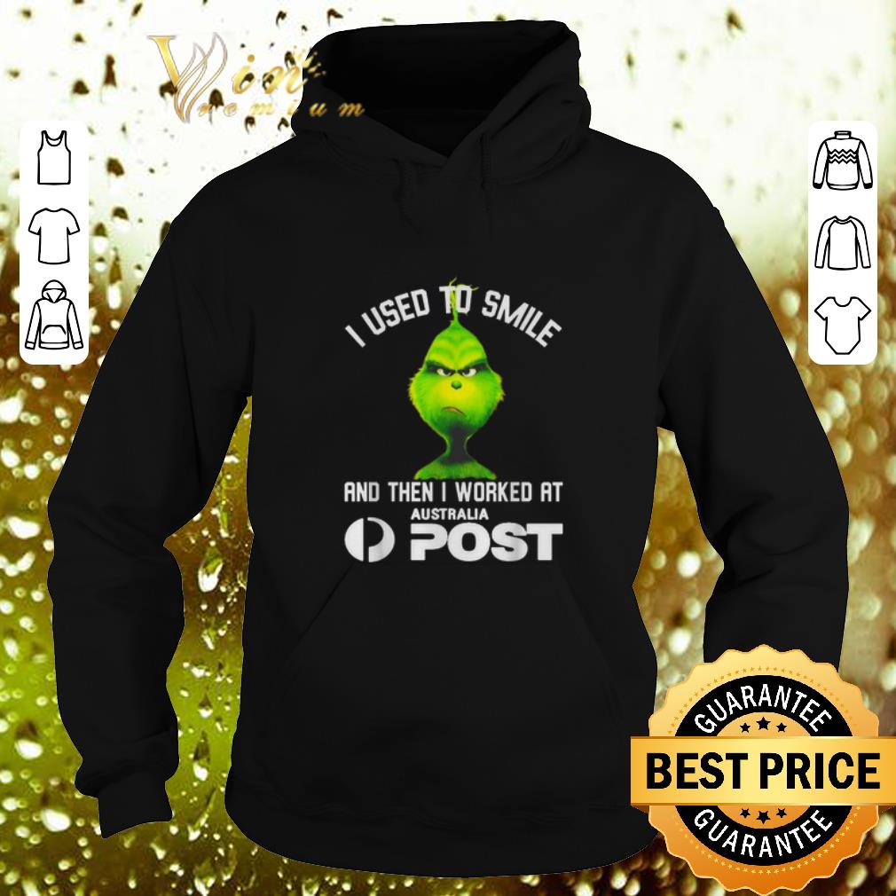 Nice Grinch i used to smile and then i worked at Australia Post shirt Nice Grinch i used to smile and then i worked at Australia Post shirt 4 - Nice Grinch i used to smile and then i worked at Australia Post shirt