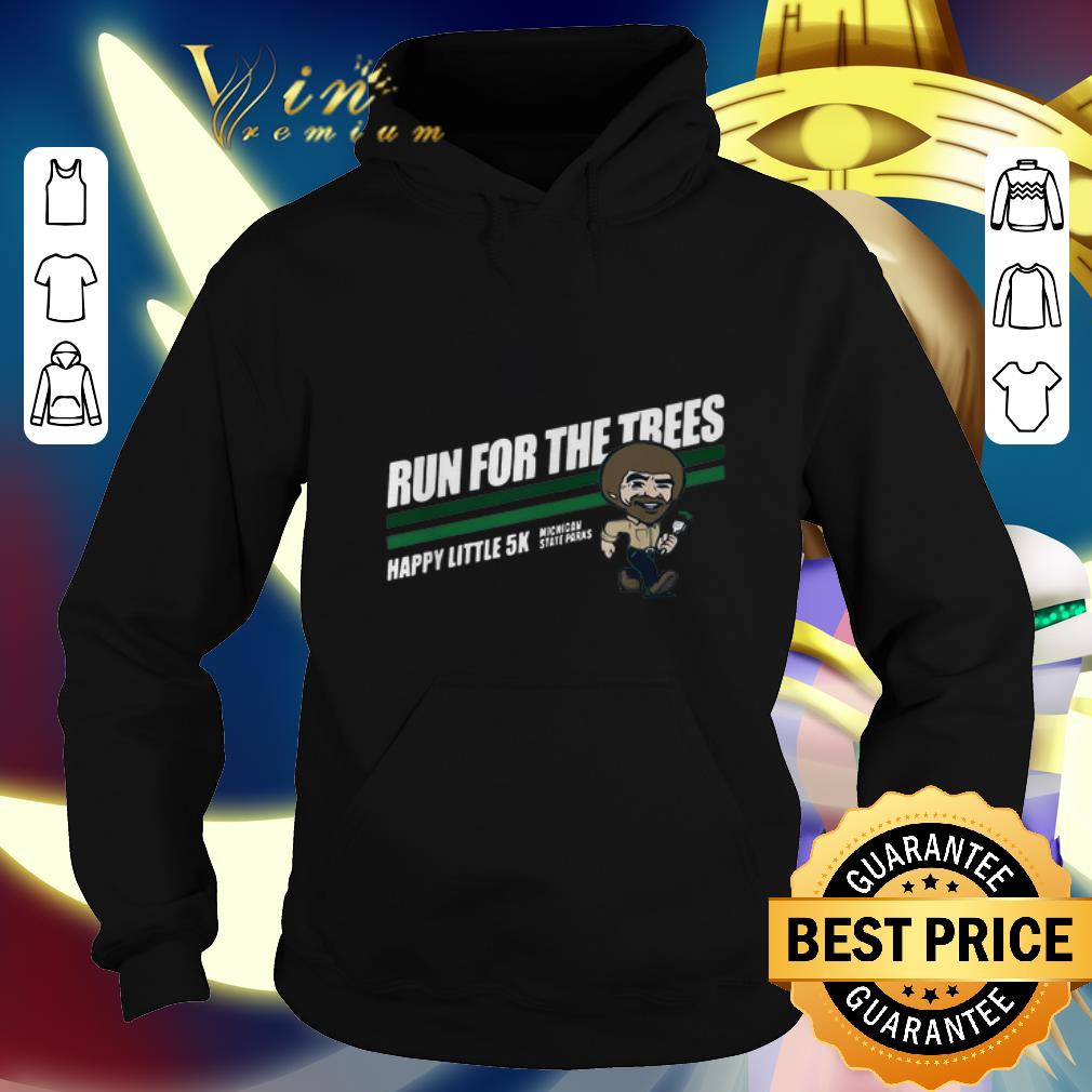 Official Bob Ross run for the trees happy little 5k Michigan State Parks shirt 4 - Official Bob Ross run for the trees happy little 5k Michigan State Parks shirt