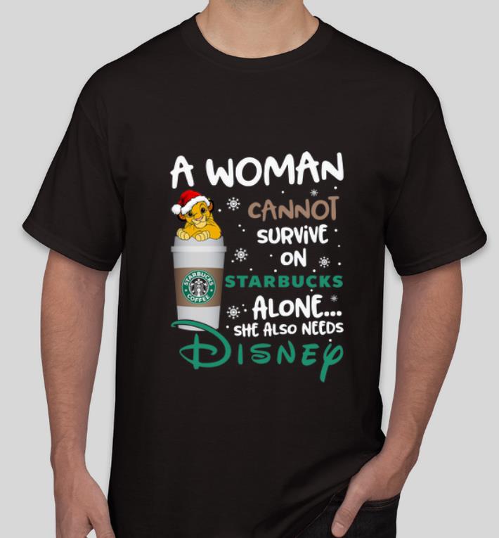 Awesome A Woman Cannot Survive On Starbucks Alone She Also Needs Disney shirt 4 - Awesome A Woman Cannot Survive On Starbucks Alone She Also Needs Disney shirt