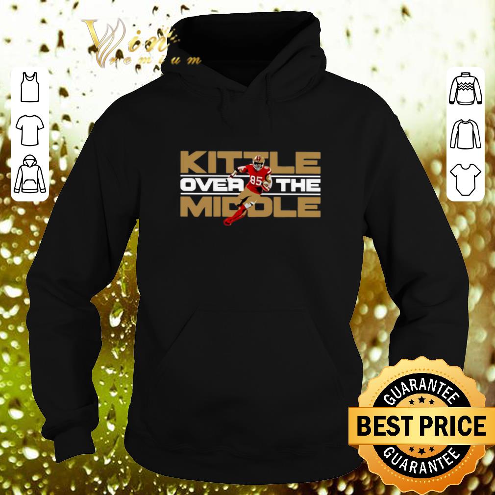 Nice George Kittle over the middle shirt Nice George Kittle over the middle shirt 4 - Nice George Kittle over the middle shirt