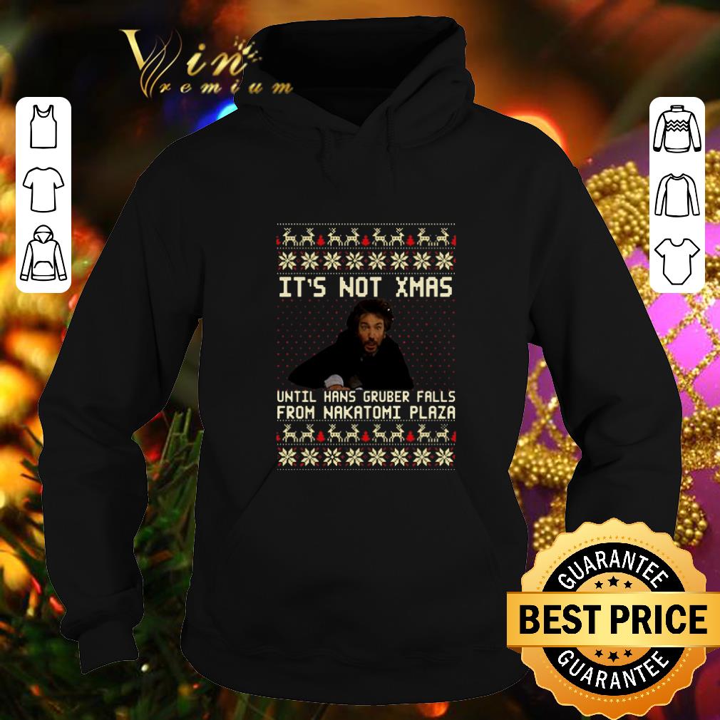 Nice Hans Gruber Die hard It's not Xmas Nakatomi Plaza ugly Christmas shirt Nice Hans Gruber Die hard It s not Xmas Nakatomi Plaza ugly Christmas shirt 4 - Nice Hans Gruber Die hard It's not Xmas Nakatomi Plaza ugly Christmas shirt